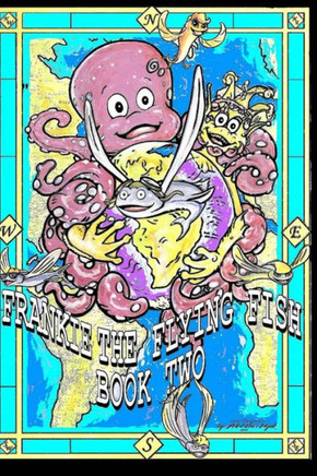 Frankie The Flying Fish Book 2 (Leaving Home)