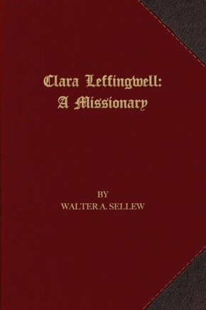 Clara Leffingwell: A Missionary