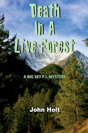Death In A Live Forest (Big Sky P.I.)
