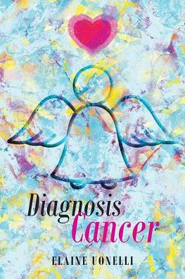 Diagnosis Cancer: I Can'T Be Here