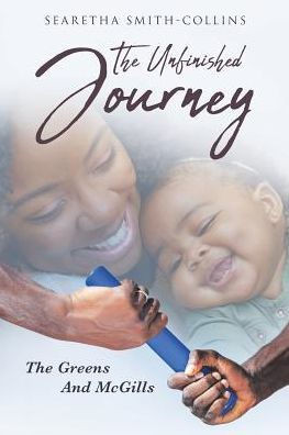 The Unfinished Journey: The Greens And Mcgills