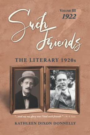 Such Friends: The Literary 1920s, Vol. III?1922