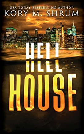 Hell House: A Lou Thorne Thriller (Shadows in the Water Series)
