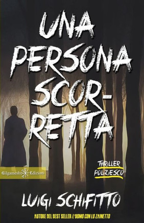 Una persona scorretta: Un romanzo thriller poliziesco, un hard-boiled ambientato a Torino (ANUNNAKI - Narrativa) (Italian Edition) Una persona scorretta: Un romanzo thriller poliziesco, un hard-boiled ambientato a Torino (ANUNNAKI - Narrativa) (Italian Edition)