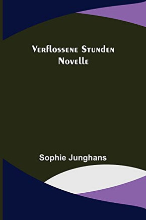 Verflossene Stunden: Novelle (German Edition)