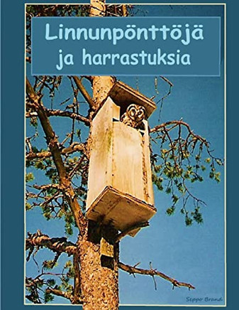 Linnnunp?tt??ja harrastuksia (Finnish Edition)