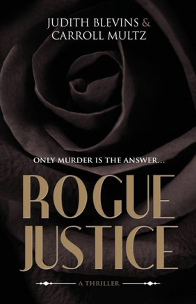 Rogue Justice - 9780692677131