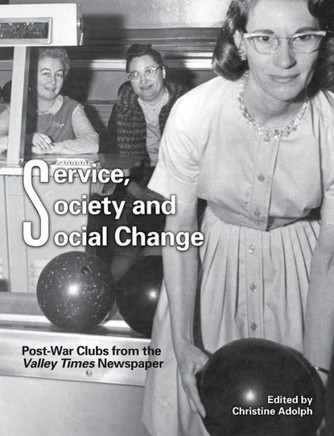 Service, Society And Social Change: Post-War Clubs From The Valley Times Newspaper