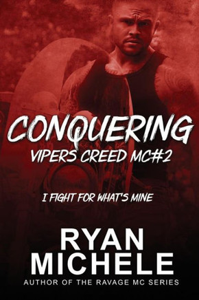 Conquering (Vipers Creed Mc#2)