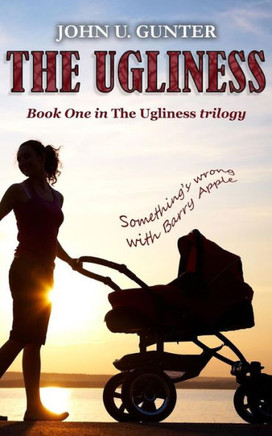 The Ugliness (The Ugliness Trilogy)
