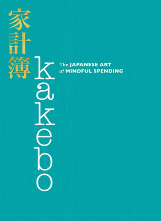 Kakebo: The Japanese Art Of Mindful Spending