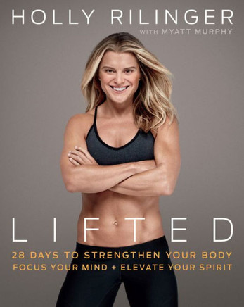 Lifted: 28 Days To Focus Your Mind, Strengthen Your Body, And Elevate Your Spirit