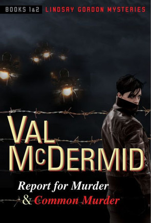Report For Murder And Common Murder: Lindsay Gordon Mysteries #1 And #2