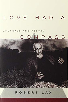 Love Had A Compass: Journals And Poetry