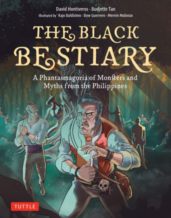 The Black Bestiary: A Phantasmagoria Of Monsters And Myths From The Philippines