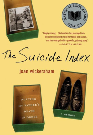 The Suicide Index: Putting My Father'S Death In Order