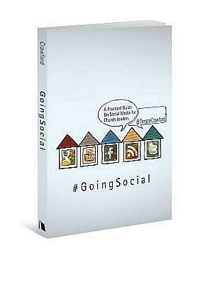 Going Social: A Practical Guide On Social Media For Church Leaders