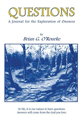 Questions: A Journal For The Exploration Of Oneness