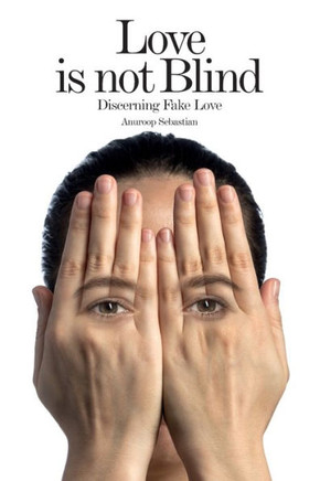 Love Is Not Blind: Discerning Fake Love (1) (The Discerning)