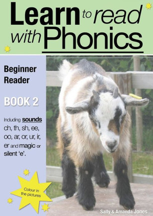Learn To Read Rapidly With Phonics: Beginner Reader Book 2: A Fun, Color In Phonic Reading Scheme (Learn To Read With Phonics)