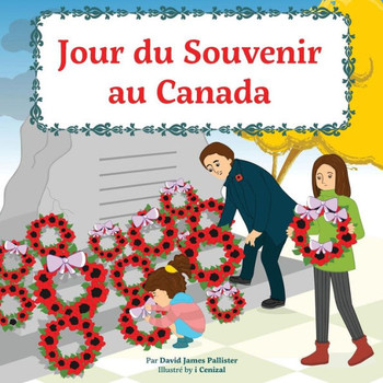 Jour Du Souvenir Au Canada (French Edition)