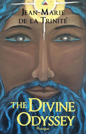 The Divine Odyssey: Prologue (Trinity)