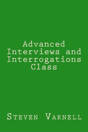Advanced Interviews And Interrogations Class