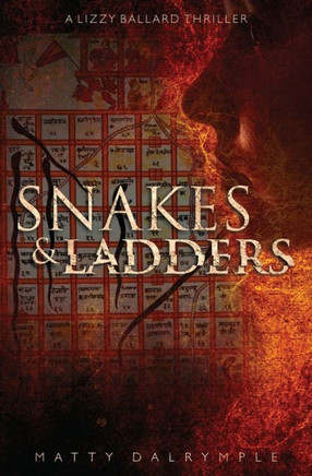 Snakes And Ladders: A Lizzy Ballard Thriller (The Lizzy Ballard Thrillers)