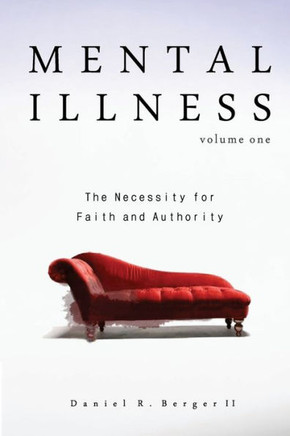 Mental Illness: The Necessity For Faith And Authority