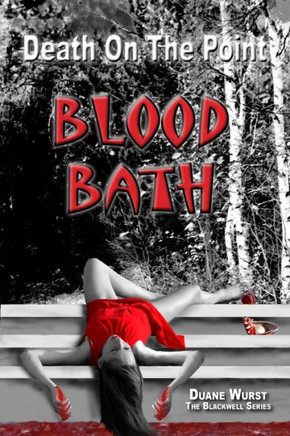 Death On The Point - Blood Bath: Blood Bath (The Blackwell Mystery Series)