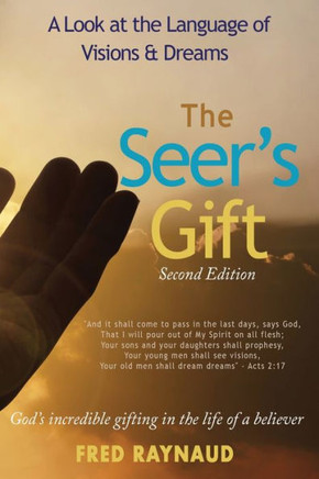 The Seer'S Gift: A Look At The Language Of Visions & Dreams