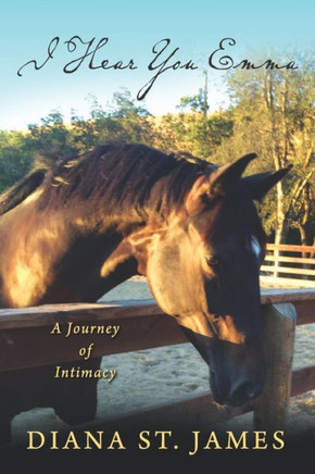 I Hear You Emma: A Journey Of Intimacy (Emma Speaks)