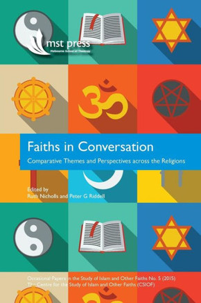 Faiths In Conversation: Comparative Themes And Perspectives Across The Religions