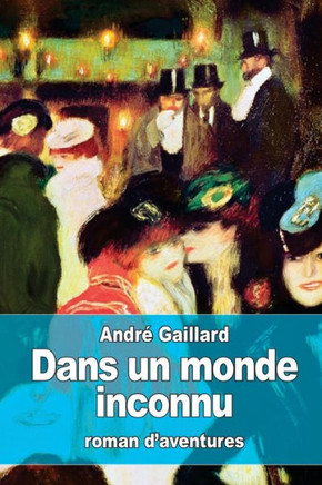 Dans Un Monde Inconnu (French Edition)