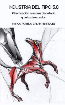 Industria del tipo 5.0: Planificaci? a escala planetaria y del sistema solar. (Spanish Edition)