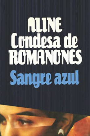 Sangre Azul (La Esp?a Que Vest?a De Rojo Serie) (Spanish Edition)