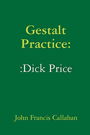 Gestalt Practice::Dick Price