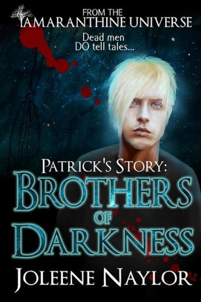 Patrick's Story: Brothers Of Darkness