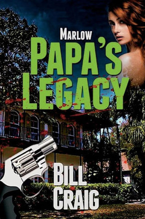 Marlow: Papa's Legacy (A Key West Mystery)