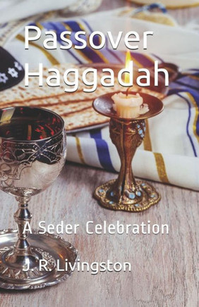 Passover Haggadah : A Seder Celebration