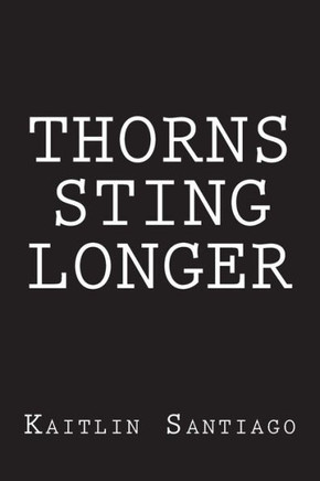 Thorns Sting Longer