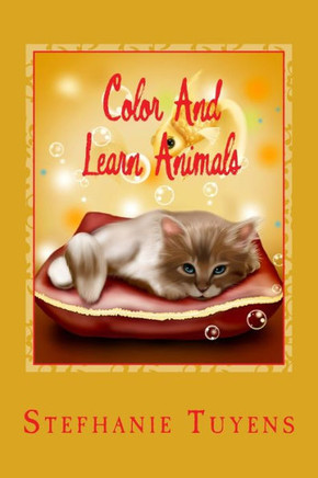 Color And Learn Animals: childrens coloring and learning book