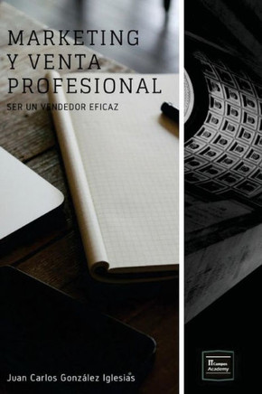 Marketing Y Venta Profesional: Ser Un Vendedor Eficaz (Spanish Edition)