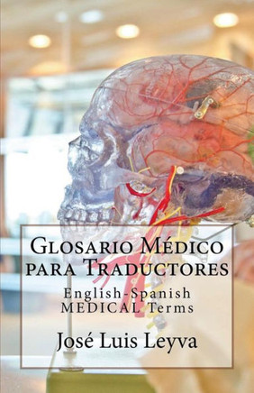 Glosario M?ico para Traductores: English-Spanish MEDICAL Terms