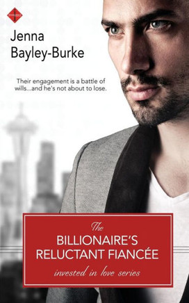 The Billionaire'S Reluctant Fiancee