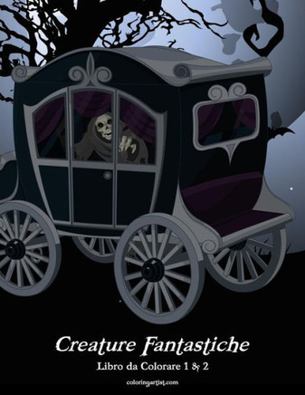 Creature Fantastiche Libro da Colorare 1 & 2 (Italian Edition)