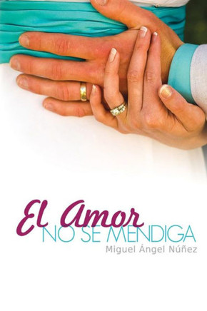 El amor no se mendiga (Pasaje a la vida) (Spanish Edition)