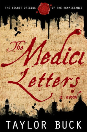 The Medici Letters: The Secret Origins Of The Renaissance (The Renaissance Origins)