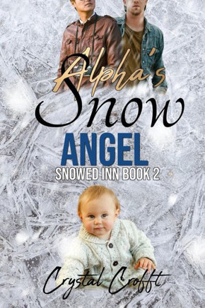 Alpha's Snow Angel: An Mpreg Romance (Snowed Inn)