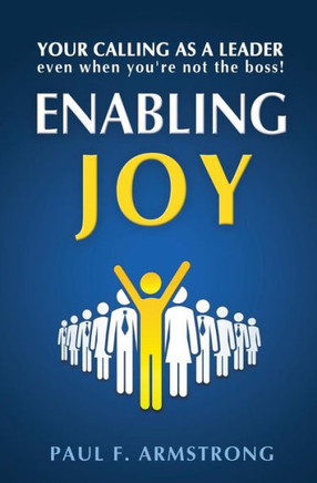 Enabling Joy: Your Calling as a Leader